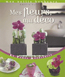 Mes fleurs, ma déco