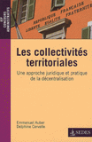 Les collectivités territoriales. Une approche juridique et pratique de la décentralisation