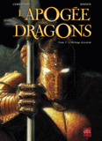L'apogée des dragons Tome 1
L'héritage ancestral