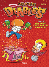 Les p'tits diables Tome 11
Mon frère, c'est pas un cadeau !!!