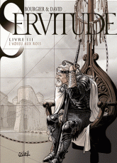 Servitude Tome 3
L'Adieu aux rois