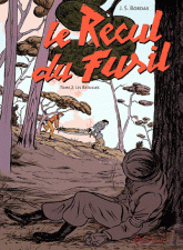 Le Recul du Fusil Tome 2
Les Batailles