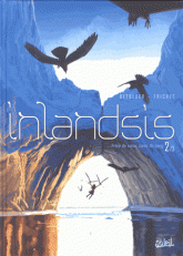 Inlandsis Tome 2
Frère de coeur, soeur de sang