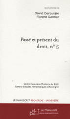 Passé et présent du droit, n° 5. Compilations et codifications juridiques, Tome 2, Autour du Code Napoléon