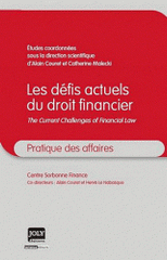 Les défits actuels du droit financier. The current challenges of financial law
