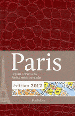 Paris. Le plan de Paris chic rouge
édition 2012