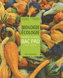 Biologie Ecologie 1e et Tle Bac Pro enseignement agricole. Cours et exercices résolus