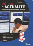 Thèmes d'actualité économiques, politiques et sociaux. Actualité 2009 Concours 2010