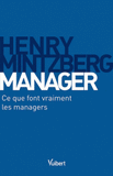 Manager. Ce que font vraiment les managers