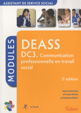 DEASS DC3 Communication professionnelle en travail social. Modules assistant de service social
2e édition