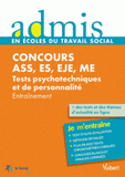 Concours ASS, ES, EJE, ME Tests psychotechniques et de personnalité. Entraînement