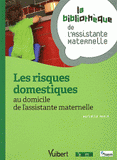 Les risques domestiques au domicile de l'assistante maternelle