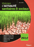 Thèmes d'actualité sanitaires & sociaux. Concours 2012