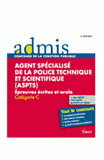 Agent specialisé de la police technique et scientifique (ASPTS). Catégorie C
2e édition