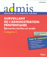 Surveillant de l'administration pénitentiaire. Epreuves écrites et orales Catégorie C
2e édition