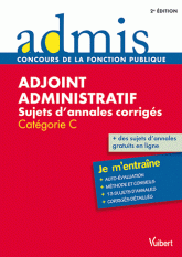 Adjoint administratif. Sujets d'annales corrigés Catégorie C
2e édition