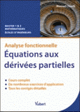 Equations aux dérivées partielles. Analyse fonctionnelle, cours et exercices corrigés