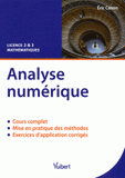 Analyse numérique. Cours & exercices corrigés. Licence 2 & 3 Mathématiques