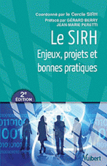 Le SIRH. Enjeux, projets et bonnes pratiques
2e édition