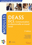 DEASS DC3 Communication professionnelle en travail social. Modules assistant de service social
3e édition