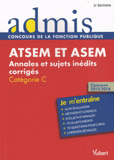 ATSEM et ASEM annales et sujets inédits corrigés - Catégorie C. Concours 2013-2014
3e édition