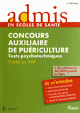Concours auxiliaire de puériculture. Entrée en IFAP, Tests psychotechniques, Entraînement
3e édition