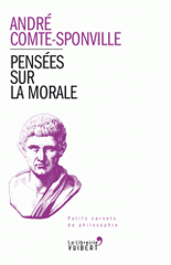 Pensées sur la morale
édition revue et augmentée