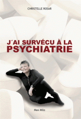 J'ai survécu à la psychiatrie