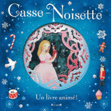 Casse-Noisette. Un livre animé !