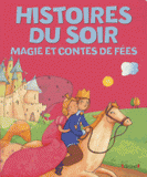 Histoires du soir. Magie et contes de fées