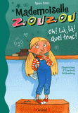 Mademoiselle Zouzou Tome 3
Oh là là quel trac