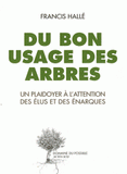 Du bon usage des arbres. Un plaidoyer à l'attention des élus et des énarques