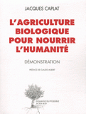 L'agriculture biologique pour nourrir l'humanité. Démonstration