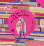 Le secret de l'Achachila
avec 1 CD audio