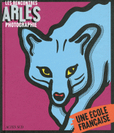Les rencontres Arles photographie. Une école française