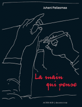 La main qui pense. Pour une architecture sensible