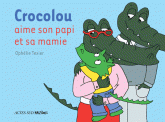 Crocolou aime son papi et sa mamie