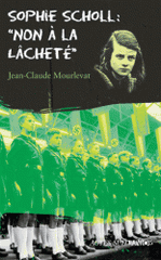 Sophie Scholl : Non à la lâcheté