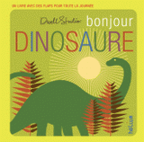 Bonjour, dinosaure