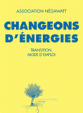 Changeons d'énergies. Transition, mode d'emploi