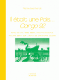 Il était une fois...Cargo 92. Royal de luxe, Mano Negra, Philippe Decouflé, Philippe Genty sur la route de Christophe Colomb