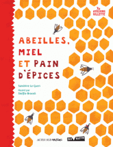 Abeilles, miel et pain d'épices