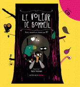 Le voleur de sommeil
avec 1 CD audio