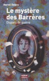 Le mystère des Barrères. Disparu de guerre