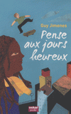 Pense aux jours heureux