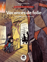 Vacances de folie. Les pilleurs de tombe