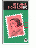 Je t'aime, signé : Lou(p)