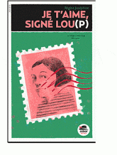 Je t'aime, signé : Lou(p)