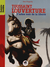 Toussaint Louverture. L'arbre noir de la liberté