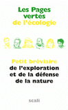 Les pages vertes de l'écologie. Petit bréviaire de l'exploration et la défense de la nature